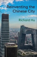 Reinventing the Chinese City hind ja info | Ühiskonnateemalised raamatud | kaup24.ee