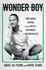 Wonder Boy: Tony Hsieh, Zappos, and the Myth of Happiness in Silicon Valley цена и информация | Биографии, автобиогафии, мемуары | kaup24.ee