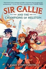 Sir Callie and the Champions of Helston цена и информация | Книги для подростков и молодежи | kaup24.ee