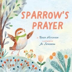 Sparrow's Prayer hind ja info | Väikelaste raamatud | kaup24.ee