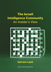 Israeli Intelligence Community: An Insider's View цена и информация | Книги по социальным наукам | kaup24.ee
