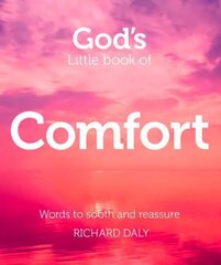 God's Little Book of Comfort: Words to Soothe and Reassure цена и информация | Духовная литература | kaup24.ee