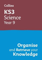 KS3 Science Year 9: Organise and retrieve your knowledge: Ideal for Year 9 hind ja info | Noortekirjandus | kaup24.ee