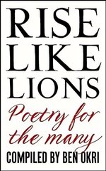 Rise Like Lions: Poetry for the Many hind ja info | Luule | kaup24.ee
