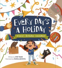 Every Day's a Holiday: Winnie's Birthday Countdown цена и информация | Книги для подростков и молодежи | kaup24.ee