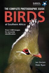 Complete Photographic Field Guide Birds of Southern Africa: Birds of Southern Africa, Birds of Southern Africa цена и информация | Книги о питании и здоровом образе жизни | kaup24.ee