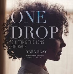 One Drop: Shifting the Lens on Race цена и информация | Книги по социальным наукам | kaup24.ee