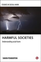 Harmful Societies: Understanding Social Harm цена и информация | Книги по социальным наукам | kaup24.ee