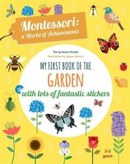 My First Book of the Garden: Montessori a World of Achievements цена и информация | Книги для малышей | kaup24.ee