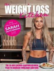 The Weight Loss Kitchen: The 28-day calorie-controlled meal plan to nourish your body and soul hind ja info | Eneseabiraamatud | kaup24.ee