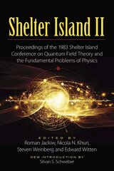 Shelter Island II: Proceedings of the 1983 Shelter Island Conference on Quantum Field Theory and the Fundamental Problems of Physics First Edition, First ed. hind ja info | Majandusalased raamatud | kaup24.ee