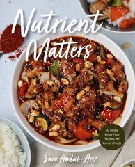 Nutrient Matters: 50 Simple Whole Food Recipes and Comfort Foods цена и информация | Книги рецептов | kaup24.ee