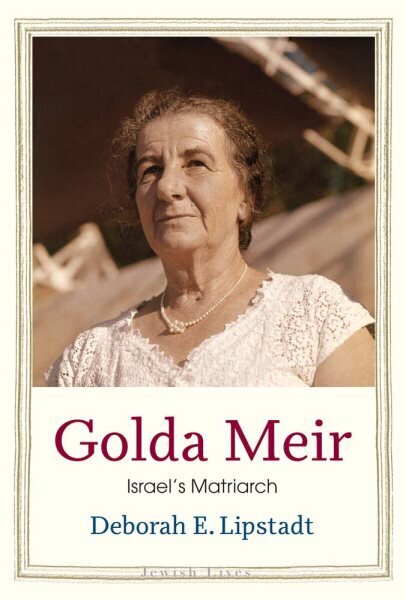 Golda Meir: Israel's Matriarch цена и информация | Elulooraamatud, biograafiad, memuaarid | kaup24.ee