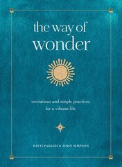 Way of Wonder: Invitations and Simple Practices for a Vibrant Life цена и информация | Самоучители | kaup24.ee