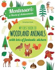 My First Book of Woodland Animals: Montessori a World of Achievements hind ja info | Väikelaste raamatud | kaup24.ee