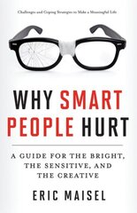 Why Smart People Hurt: A Guide for the Bright, the Sensitive, and the Creative цена и информация | Самоучители | kaup24.ee