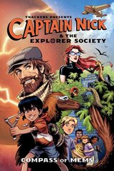 Trackers Presents: Captain Nick & The Explorer Society-- Compass Of Mems цена и информация | Книги для подростков и молодежи | kaup24.ee