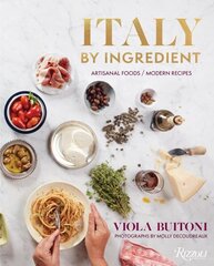 Italy by Ingredient: Artisanal Foods, Modern Recipes цена и информация | Книги рецептов | kaup24.ee