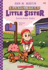 Karen's Roller Skates (Baby-Sitters Little Sister #2): Volume 2 hind ja info | Noortekirjandus | kaup24.ee