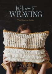 Welcome to Weaving: The Modern Guide hind ja info | Tervislik eluviis ja toitumine | kaup24.ee