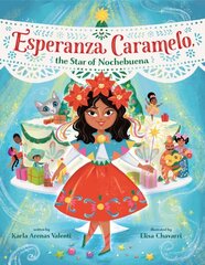 Esperanza Caramelo, the Star of Nochebuena цена и информация | Книги для подростков и молодежи | kaup24.ee