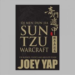 Qi Men Dun Jia Sun Tzu Warcraft: For Business, Politics & Absolute Power цена и информация | Исторические книги | kaup24.ee