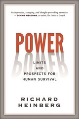 Power: Limits and Prospects for Human Survival цена и информация | Книги по социальным наукам | kaup24.ee