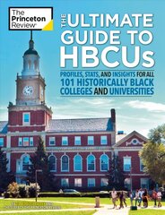 Ultimate Guide to HBCUs: Profiles, Stats, and Insights for All 101 Historically Black Colleges and Universities 2022 hind ja info | Ühiskonnateemalised raamatud | kaup24.ee