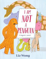 I Am Not a Penguin: A Pangolin's Lament цена и информация | Книги для подростков и молодежи | kaup24.ee