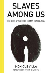 Slaves among Us: The Hidden World of Human Trafficking цена и информация | Книги по социальным наукам | kaup24.ee