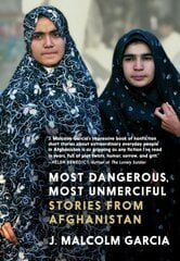 Most Dangerous, Most Unmerciful: Stories from Afghanistan цена и информация | Исторические книги | kaup24.ee