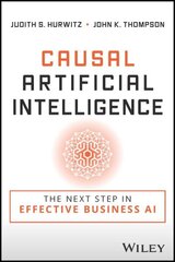 Causal Artificial Intelligence: The Next Step in Effective Business AI цена и информация | Книги по экономике | kaup24.ee