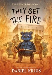 They Set the Fire: The Teddies Saga, Book 3 цена и информация | Книги для подростков и молодежи | kaup24.ee