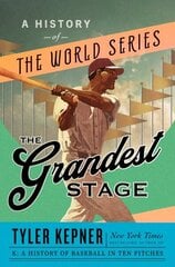 Grandest Stage: A History of the World Series hind ja info | Tervislik eluviis ja toitumine | kaup24.ee