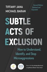 Subtle Acts of Exclusion, Second Edition: How to Understand, Identify, and Stop Microaggressions цена и информация | Книги по экономике | kaup24.ee