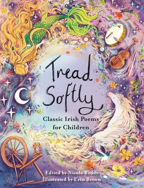 Tread Softly: Classic Irish Poems for Children hind ja info | Noortekirjandus | kaup24.ee
