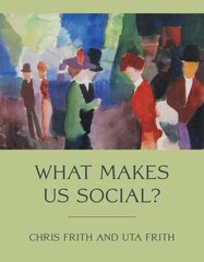 What Makes Us Social? цена и информация | Книги по социальным наукам | kaup24.ee