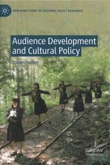 Audience Development and Cultural Policy hind ja info | Ühiskonnateemalised raamatud | kaup24.ee