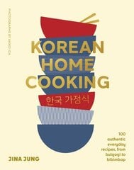 Korean Home Cooking: 100 authentic everyday recipes, from bulgogi to bibimbap цена и информация | Книги рецептов | kaup24.ee