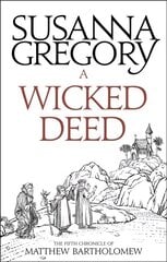 Wicked Deed: The Fifth Matthew Bartholomew Chronicle hind ja info | Fantaasia, müstika | kaup24.ee