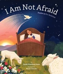 I Am Not Afraid: Psalm 23 for Bedtime hind ja info | Väikelaste raamatud | kaup24.ee