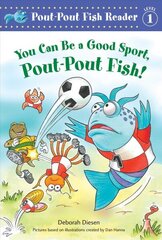 You Can Be a Good Sport, Pout-Pout Fish! цена и информация | Книги для малышей | kaup24.ee