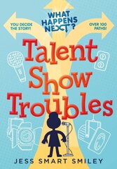 What Happens Next?: Talent Show Troubles цена и информация | Книги для подростков и молодежи | kaup24.ee