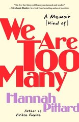 We Are Too Many: A Memoir [Kind Of] hind ja info | Elulooraamatud, biograafiad, memuaarid | kaup24.ee