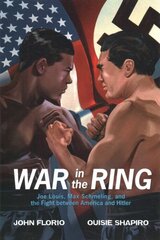 War in the Ring: Joe Louis, Max Schmeling, and the Fight Between America and Hitler цена и информация | Книги для подростков и молодежи | kaup24.ee