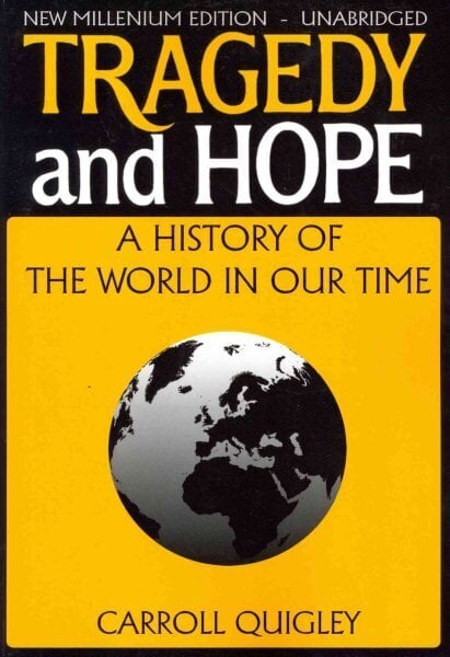 Tragedy and Hope: A History of the World in Our Time hind ja info | Ajalooraamatud | kaup24.ee