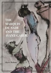 Marquis de Sade and the Avant-Garde hind ja info | Kunstiraamatud | kaup24.ee