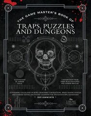 The Game Master's Book of Traps, Puzzles and Dungeons: A punishing collection of bone-crunching contraptions, brain-teasing riddles and stamina-testing encounter locations for 5th edition RPG adventures hind ja info | Tervislik eluviis ja toitumine | kaup24.ee
