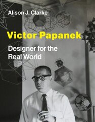 Victor Papanek: Designer for the Real World цена и информация | Книги об искусстве | kaup24.ee