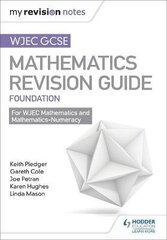 WJEC GCSE Maths Foundation: Mastering Mathematics Revision Guide, Foundation цена и информация | Книги для подростков и молодежи | kaup24.ee